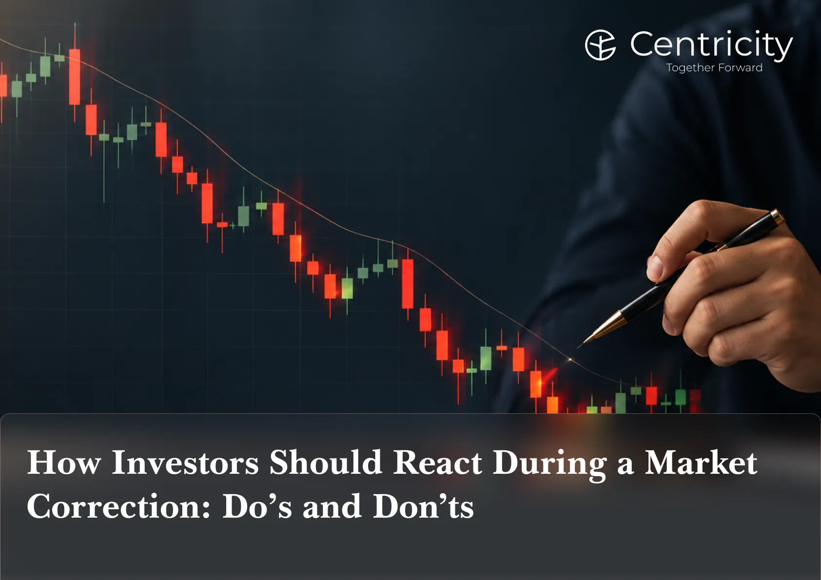 How Investors Should React During a Market Correction: Do’s and Don’ts